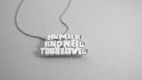 Human and Need To Be Loved Necklace